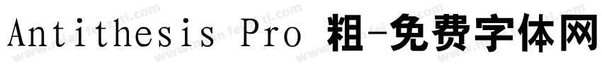 Antithesis Pro 粗字体转换